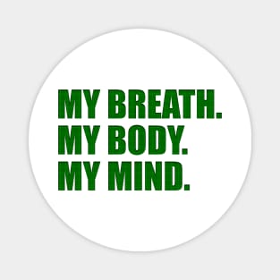 Breath, body, mind Magnet